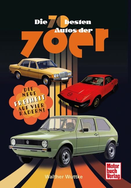 Produktbild: Die 70 besten Autos der 70er