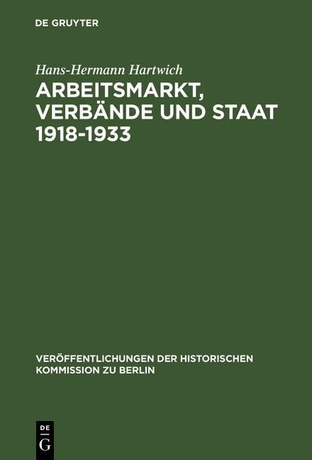 Produktbild: Arbeitsmarkt, Verb&auml;nde und Staat 1918-1933