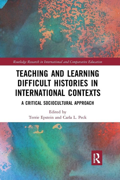 Produktbild: Teaching and Learning Difficult Histories in International Contexts