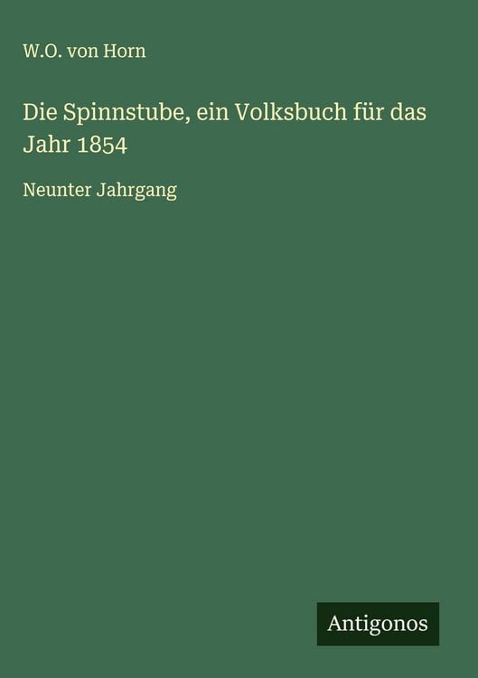 Produktbild: Die Spinnstube, ein Volksbuch f&uuml;r das Jahr 1854