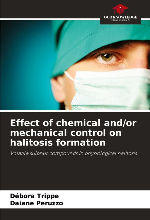 Produktbild: Effect of chemical and/or mechanical control on halitosis formation