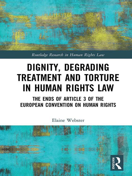 Produktbild: Dignity, Degrading Treatment and Torture in Human Rights Law