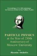 Produktbild: Particles Physics at the Year of 250th Anniversary of Moscow University
