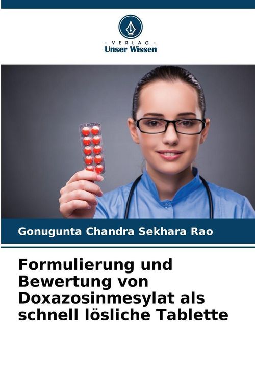 Produktbild: Formulierung und Bewertung von Doxazosinmesylat als schnell l&ouml;sliche Tablette