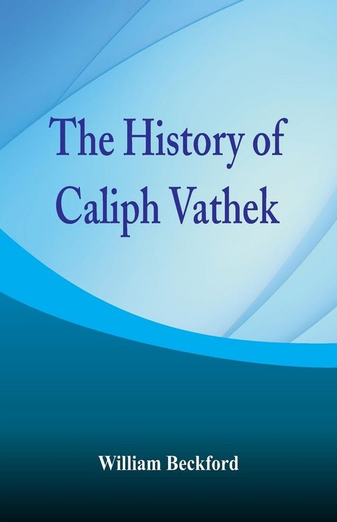 Produktbild: The History of Caliph Vathek