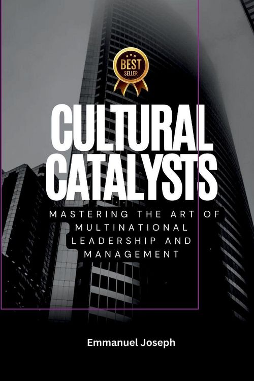 Produktbild: Cultural Catalysts, Mastering the Art of Multinational Leadership and Management