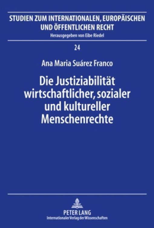 Produktbild: Die Justiziabilit&auml;t wirtschaftlicher, sozialer und kultureller Menschenrechte
