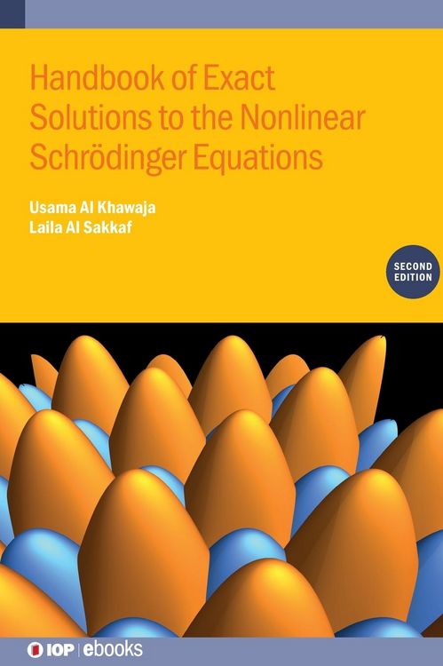 Produktbild: Handbook of Exact Solutions to the Nonlinear Schr&ouml;dinger Equations (Second Edition)