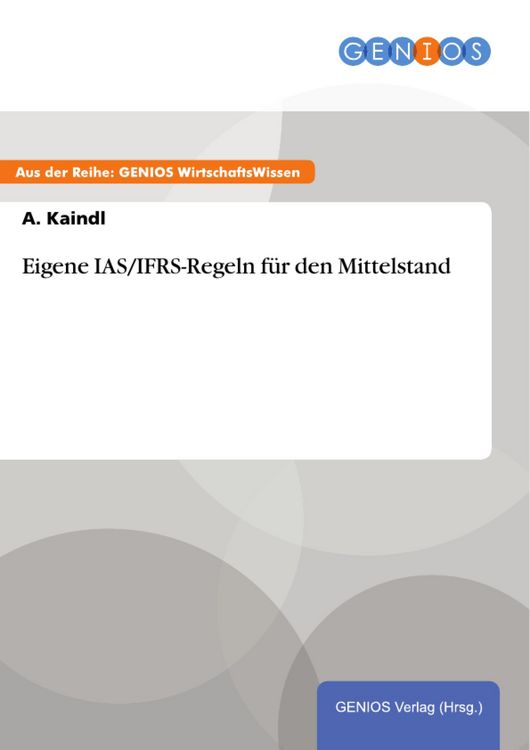 Produktbild: Eigene IAS/IFRS-Regeln f&uuml;r den Mittelstand