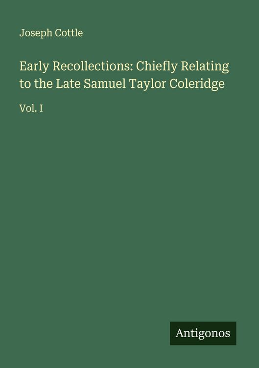 Produktbild: Early Recollections: Chiefly Relating to the Late Samuel Taylor Coleridge