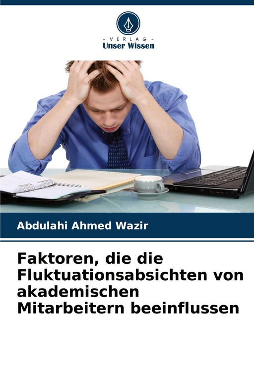 Produktbild: Faktoren, die die Fluktuationsabsichten von akademischen Mitarbeitern beeinflussen
