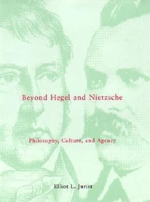 Produktbild: Beyond Hegel and Nietzsche: Philosophy, Culture, and Agency