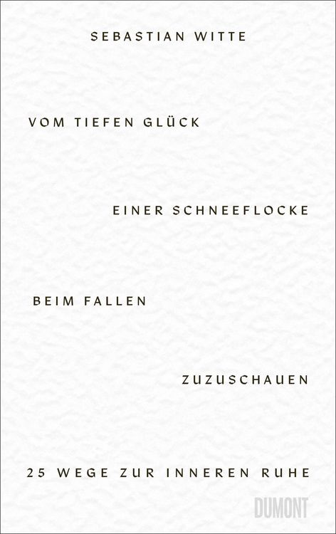 Produktbild: Vom tiefen Gl&uuml;ck, einer Schneeflocke beim Fallen zuzuschauen