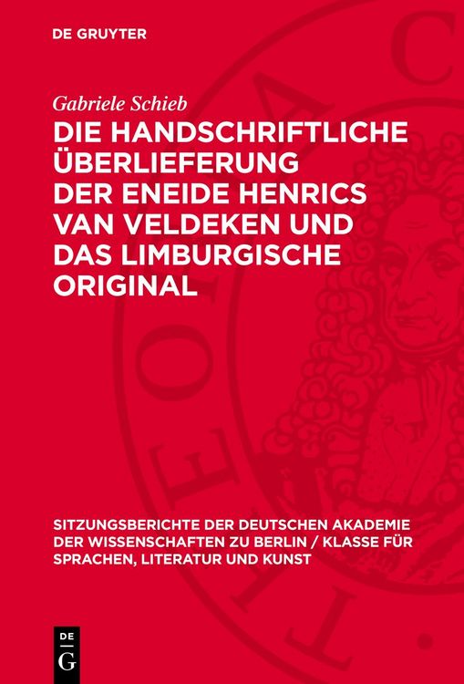 Produktbild: Die handschriftliche &Uuml;berlieferung der Eneide Henrics van Veldeken und das Limburgische Original