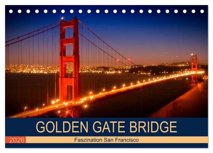Produktbild: GOLDEN GATE BRIDGE Faszination San Francisco (Tischkalender 2026 DIN A5 quer), CALVENDO Monatskalender