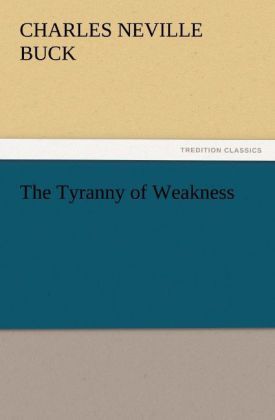 Produktbild: The Tyranny of Weakness