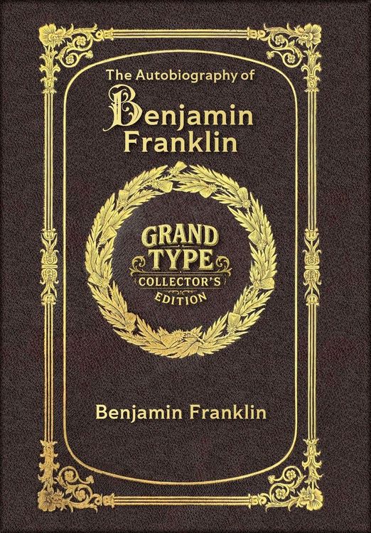 Produktbild: Large Print - The Autobiography of Benjamin Franklin - Grand Type Collector's Edition - Matte Hardcover with Dust Jacket