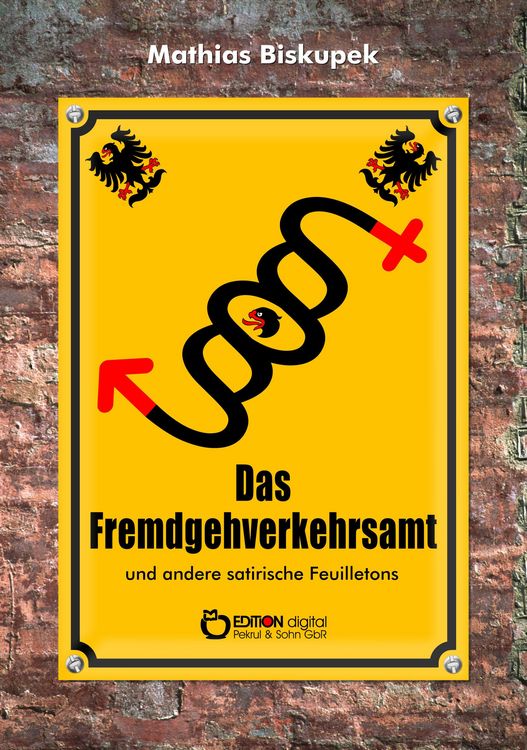 Produktbild: Das Fremdgehverkehrsamt und andere satirische Feuilletons