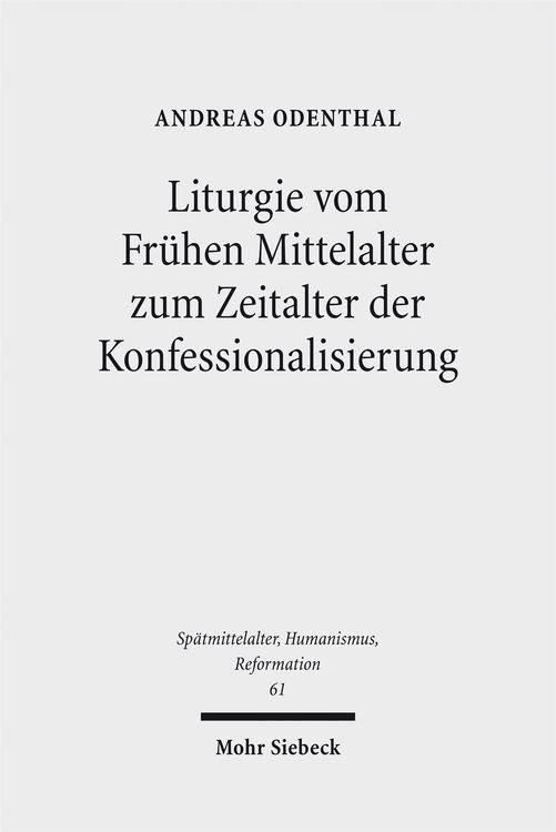 Produktbild: Liturgie vom Fr&uuml;hen Mittelalter zum Zeitalter der Konfessionalisierung