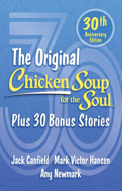 Produktbild: Chicken Soup for the Soul 30th Anniversary Edition