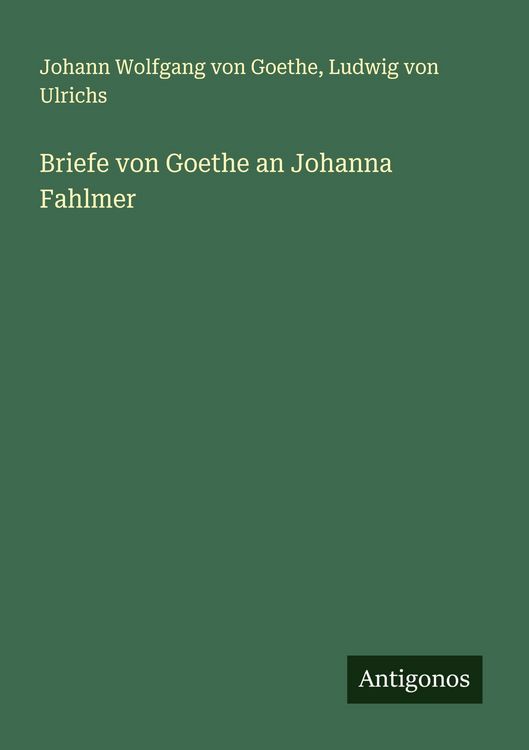 Produktbild: Briefe von Goethe an Johanna Fahlmer