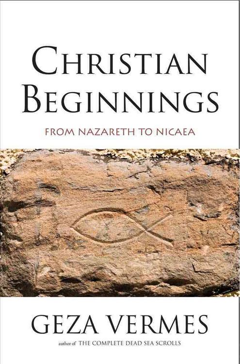 Produktbild: Christian Beginnings: From Nazareth to Nicaea