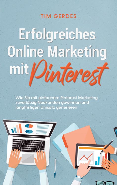 Produktbild: Erfolgreiches Online Marketing mit Pinterest: Wie Sie mit einfachem Pinterest Ma