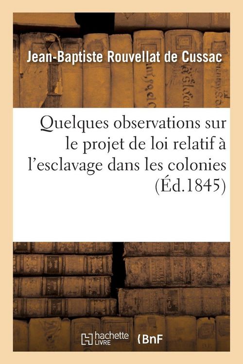 Produktbild: Quelques observations sur le projet de loi relatif &agrave; l'esclavage dans les colonies