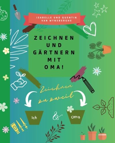 Produktbild: Zeichnen und g&auml;rtnern mit Oma!