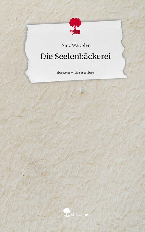 Produktbild: Die Seelenb&auml;ckerei. Life is a Story - story.one