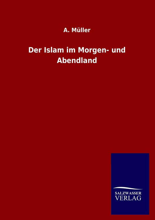 Produktbild: Der Islam im Morgen- und Abendland