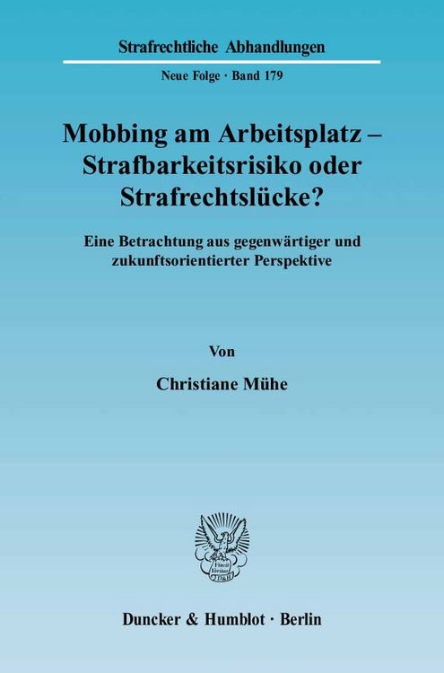 Produktbild: Mobbing am Arbeitsplatz - Strafbarkeitsrisiko oder Strafrechtsl&uuml;cke?
