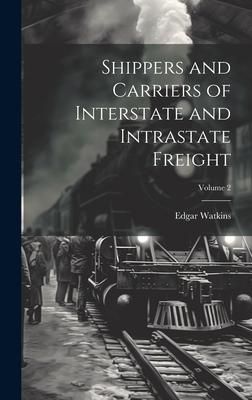 Produktbild: Shippers and Carriers of Interstate and Intrastate Freight; Volume 2