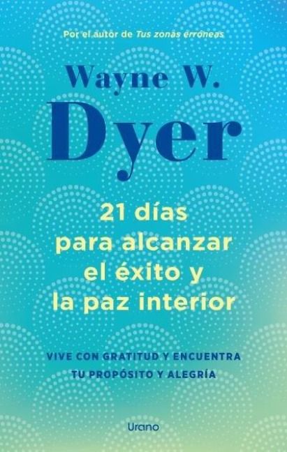 Produktbild: 21 d&iacute;as para alcanzar el &eacute;xito y la paz interior