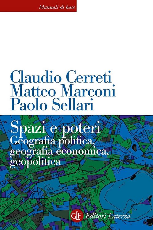 Produktbild: Spazi e poteri. Geografia politica, geografia economica, geopolitica
