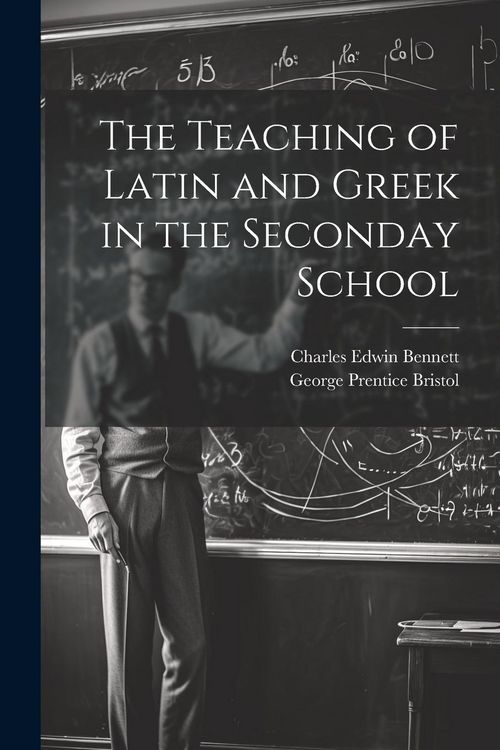 Produktbild: The Teaching of Latin and Greek in the Seconday School