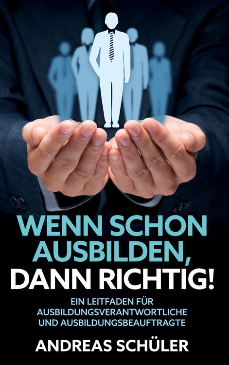 Produktbild: Wenn schon ausbilden, dann richtig!