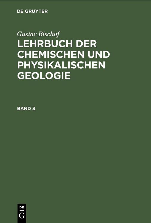 Produktbild: Gustav Bischof: Lehrbuch der chemischen und physikalischen Geologie. Band 3, [Abteilung 2]