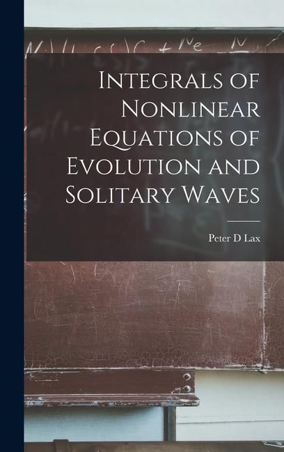 Produktbild: Integrals of Nonlinear Equations of Evolution and Solitary Waves