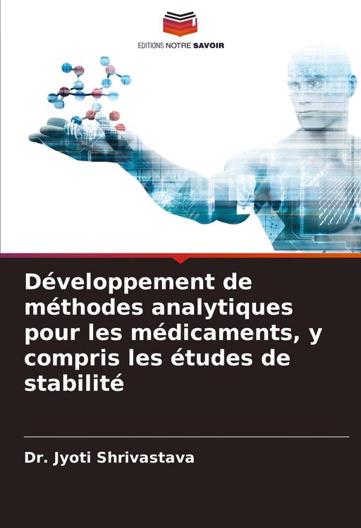 Produktbild: D&eacute;veloppement de m&eacute;thodes analytiques pour les m&eacute;dicaments, y compris les &eacute;tudes de stabilit&eacute;