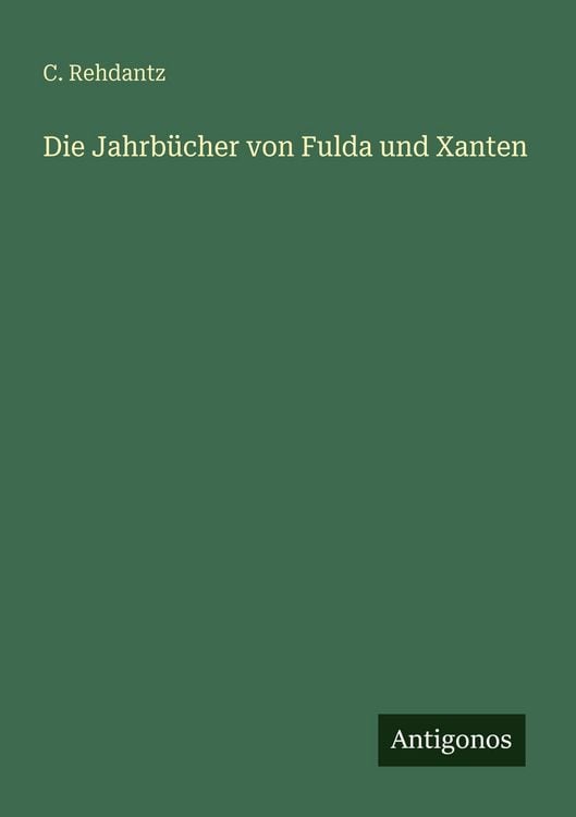 Produktbild: Die Jahrb&uuml;cher von Fulda und Xanten