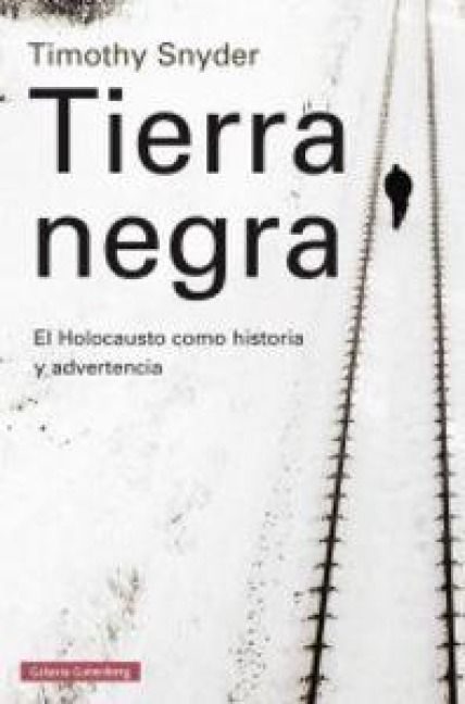 Produktbild: Tierra negra : el Holocausto como historia y advertencia