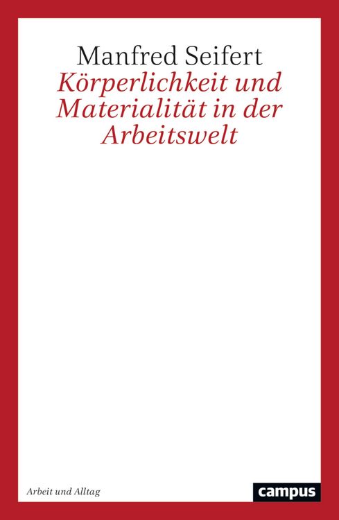 Produktbild: K&ouml;rperlichkeit und Materialit&auml;t in der Arbeitswelt