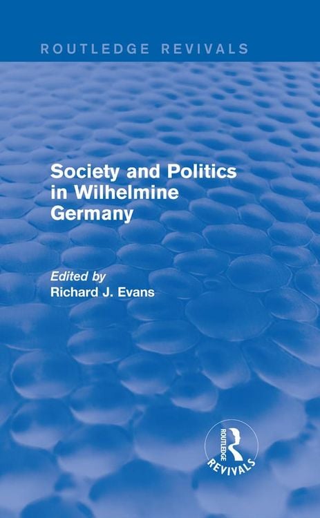 Produktbild: Society and Politics in Wilhelmine Germany (Routledge Revivals)