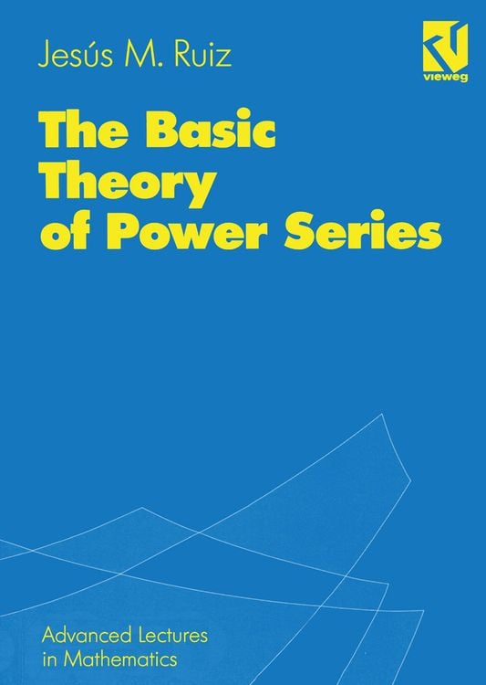Bild vom Artikel The Basic Theory of Power Series vom Autor Jesús M. Ruiz