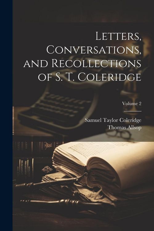 Produktbild: Letters, Conversations, and Recollections of S. T. Coleridge; Volume 2