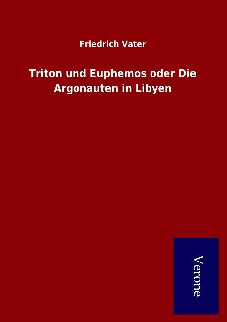 Produktbild: Triton und Euphemos oder Die Argonauten in Libyen