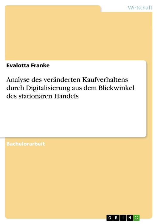 Produktbild: Analyse des ver&auml;nderten Kaufverhaltens durch Digitalisierung aus dem Blickwinkel des station&auml;ren Handels