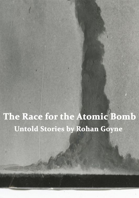 Produktbild: The Race for the Atomic Bomb - Untold Stories
