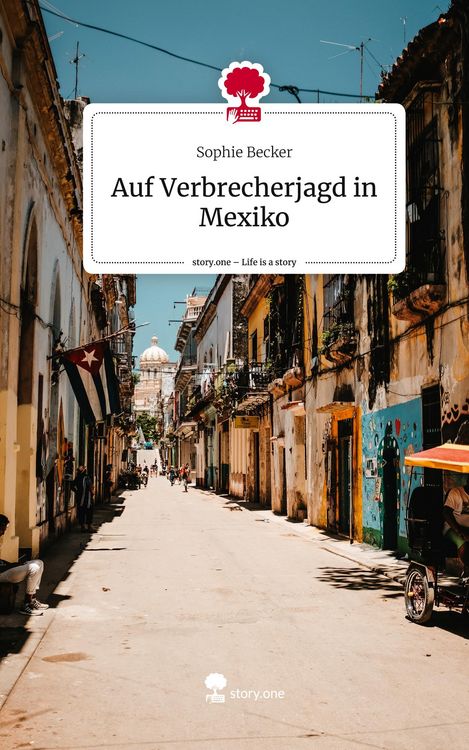 Produktbild: Auf Verbrecherjagd in Mexiko. Life is a Story - story.one